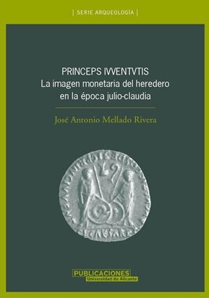 PRINCEPS IVVENTVTIS | 9788479087098 | MELLADO RIVERA, JOSÉ ANTONIO