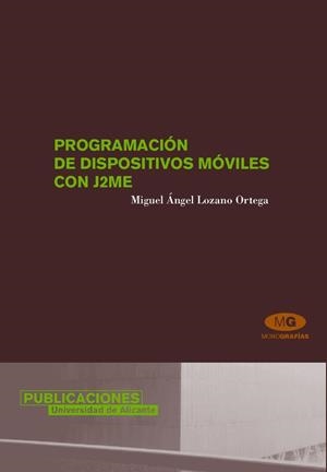 PROGRAMACIÓN DE DISPOSITIVOS MÓVILES CON J2ME | 9788479088071 | LOZANO ORTEGA, MIGUEL ÁNGEL