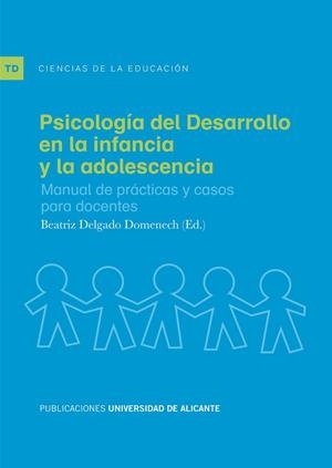 PSICOLOGÍA DEL DESARROLLO EN LA INFANCIA Y LA ADOLESCENCIA | 9788497172592 | DELGADO DOMENECH, BEATRIZ