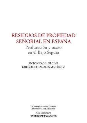 RESIDUOS DE PROPIEDAD SEÑORIAL EN ESPAÑA | 9788479089214 | GIL OLCINA, ANTONIO / CANALES MARTÍNEZ, GREGORIO