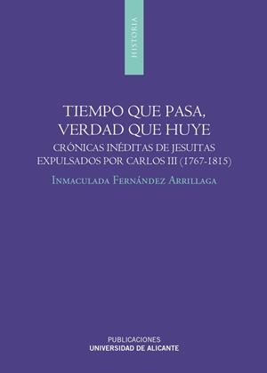 TIEMPO QUE PASA, VERDAD QUE HUYE | 9788497172462 | FERNÁNDEZ ARRILLAGA, INMACULADA