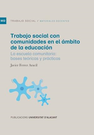 TRABAJO SOCIAL CON COMUNIDADES EN EL ÁMBITO DE LA EDUCACIÓN | 9788497177252 | FERRER ARACIL, JAVIER