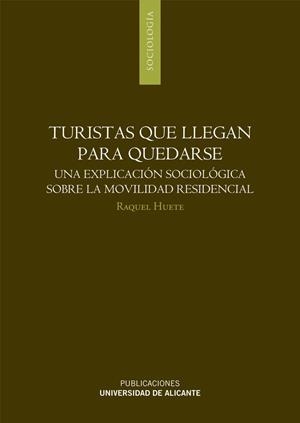 TURISTAS QUE LLEGAN PARA QUEDARSE | 9788497170642 | HUETE NIEVES, RAQUEL