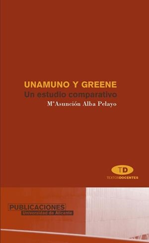 UNAMUNO Y GREENE | 9788479086800 | ALBA PELAYO, MARÍA ASUNCIÓN