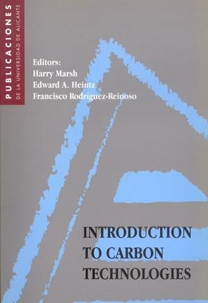 INTRODUCTION TO CARBON TECHNOLOGIES | 9788479083175 | MARSH, HARRY / HEINTZ, EDWARD A. / RODRÍGUEZ-REINOSO, FRANCISCO
