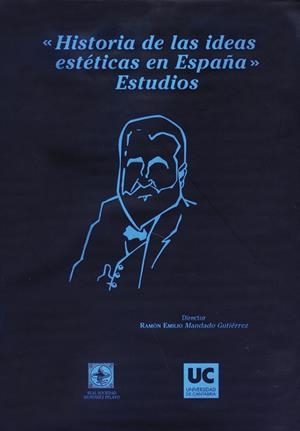 "HISTORIA DE LAS IDEAS ESTÉTICAS EN ESPAÑA". ESTUDIOS | 9788481025651 | BOLADO OCHOA, GERARDO