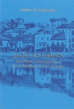 ¡AQUÍ ESTAMOS! | 9788481024982 | SENDAGORTA, ENRIQUE DE