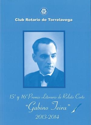 15º Y 16º PREMIO LITERARIO DE RELATO CORTO "GABINO TEIRA", 2013-2014 | 9788481027259 | VARIOS AUTORES