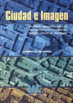 CIUDAD E IMAGEN | 9788481023022 | GIL DE ARRIBA, CARMEN