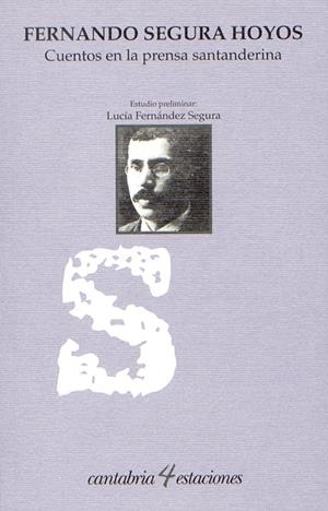 CUENTOS DE LA PRENSA SANTANDERINA | 9788481026283 | SEGURA, FERNANDO