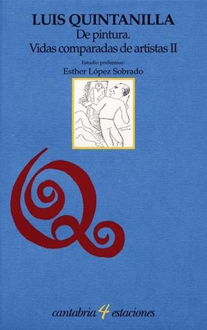 DE PINTURA. VIDAS COMPARADAS DE ARTISTAS I Y II | 9788481024937 | QUINTANILLA, LUIS