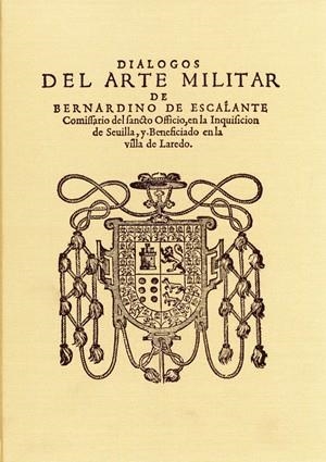 DIÁLOGOS DEL ARTE MILITAR (SEVILLA, 1583) | 9788487412721 | ESCALANTE, BERNARDINO DE