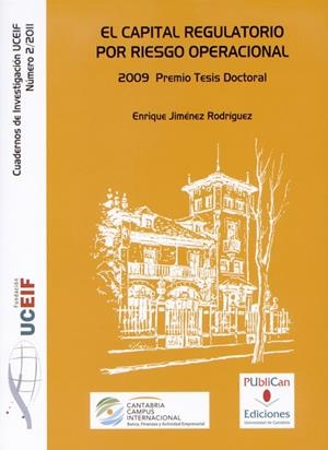CAPITAL REGULATORIO POR RIESGO OPERACIONAL, EL | 9788486116743 | JIMÉNEZ RODRÍGUEZ, ENRIQUE JOSÉ