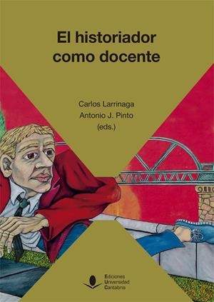 HISTORIADOR COMO DOCENTE, EL | 9788417888251 | ALMANSA PÉREZ, ROSA MARÍA / SÁNCHEZ PADILLA, ANDRÉS / LARRINAGA RODRÍGUEZ, CARLOS / MATÉS BARCO, JUA