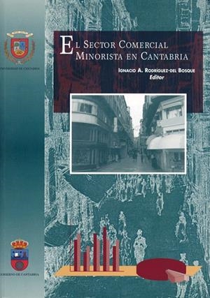 SECTOR COMERCIAL MINORISTA EN CANTABRIA, EL | 9788481021721 | VARIOS AUTORES