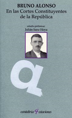 EN LAS CORTES CONSTITUYENTES DE LA REPÚBLICA | 9788481023985 | ALONSO GONZÁLEZ, BRUNO