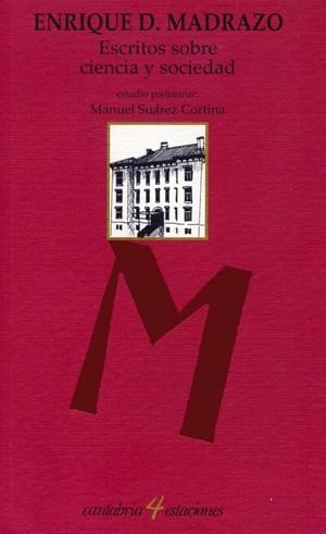 ESCRITOS SOBRE CIENCIA Y SOCIEDAD | 9788481022094 | DIEGO MADRAZO, ENRIQUE