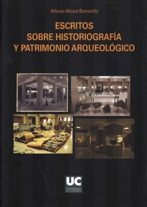 ESCRITOS SOBRE HISTORIOGRAFÍA Y PATRIMONIO ARQUEOLÓGICO | 9788481029994 | MOURE ROMANILLO, ALFONSO