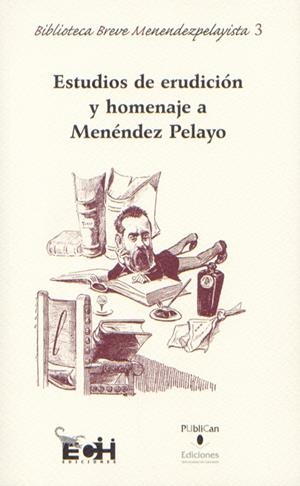 ESTUDIOS DE ERUDICIÓN Y HOMENAJE A MENÉNDEZ PELAYO | 9788486116286 | VARIOS AUTORES