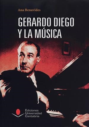GERARDO DIEGO Y LA MÚSICA | 9788481026061 | BENAVIDES GONZÁLEZ, ANA
