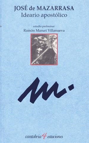 IDEARIO APOSTÓLICO | 9788481023688 | MAZARRASA, JOSÉ DE