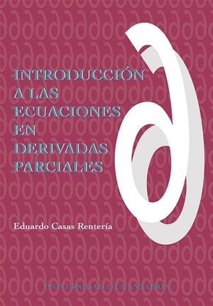 INTRODUCCIÓN A LAS ECUACIONES EN DERIVADAS PARCIALES | 9788487412752 | CASAS RENTERÍA, EDUARDO