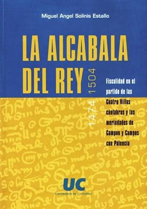 ALCABALA DEL REY, 1474-1504, LA | 9788481023374 | SOLINÍS ESTALLO, MIGUEL ÁNGEL