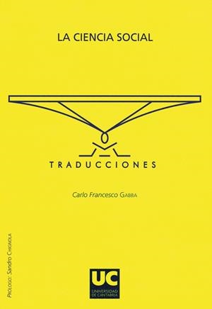 CIENCIA SOCIAL. ENSAYOS SOBRE ALGUNOS PROBLEMAS GENERALES DE LA CIENCIA SOCIAL, LA | 9788481024678 | GABBA, CARLO FRANCESCO