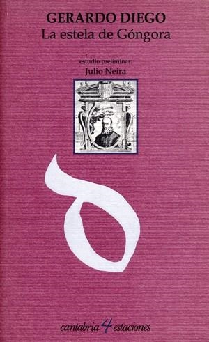 ESTELA DE GÓNGORA, LA | 9788481023282 | DIEGO, GERARDO