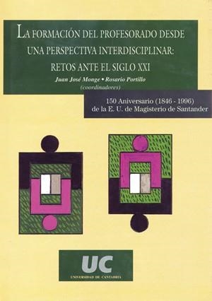 FORMACIÓN DEL PROFESORADO DESDE UNA PERSPECTIVA INTERDISCIPLINAR, LA : RETOS ANTE EL SIGLO XXI, LA | 9788481021608 | VARIOS AUTORES
