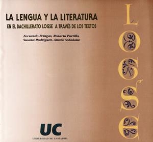 LENGUA Y LA LITERATURA EN EL BACHILLERATO LOGSE A TRAVÉS DE LOS TEXTOS, LA | 9788481021448 | VARIOS AUTORES