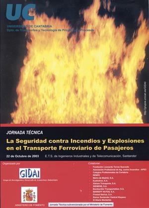 SEGURIDAD CONTRA INCENDIOS Y EXPLOSIONES EN EL TRANSPORTE FERROVIARIO DE PASAJEROS, LA | 9788481023527 | GRUPO DE INVESTIGACIÓN Y DESARROLLO DE ACTIVIDADES INDUSTRIALES (GIDAI). UNIVERSIDAD DE CANTABRIA