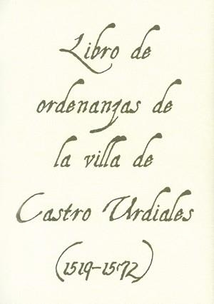 LIBRO DE ORDENANZAS DE LA VILLA DE CASTRO URDIALES (1519-1572) | 9788481024357 | VARIOS AUTORES