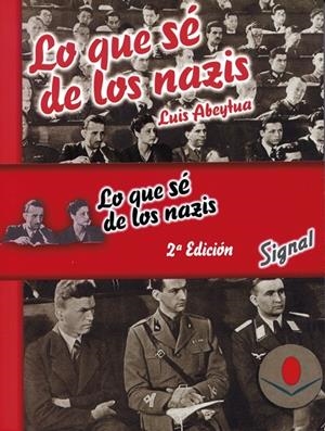 LO QUE SÉ DE LOS NAZIS, 2ª EDICIÓN | 9788481026573 | ABEYTUA, LUIS