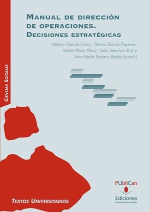 MANUAL DE DIRECCIÓN DE OPERACIONES. DECISIONES ESTRATÉGICAS | 9788481026863 | GARCÍA CERRO, ALBERTO