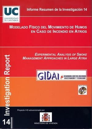 MODELADO FÍSICO DEL MOVIMIENTO DE HUMOS EN CASO DE INCENDIO EN ATRIOS | 9788486116347 | GRUPO DE INVESTIGACIÓN Y DESARROLLO DE ACTIVIDADES INDUSTRIALES (GIDAI). UNIVERSIDAD DE CANTABRIA