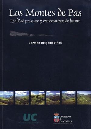 MONTES DE PAS, LOS : REALIDAD, PRESENTE Y EXPECTATIVAS DE FUTURO | 9788481023428 | DELGADO VIÑAS, CARMEN
