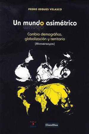 MUNDO ASIMÉTRICO, UN | 9788486116675 | REQUES VELASCO, PEDRO