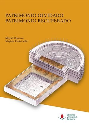 PATRIMONIO OLVIDADO, PATRIMONIO RECUPERADO | 9788481027747 | VARIOS AUTORES