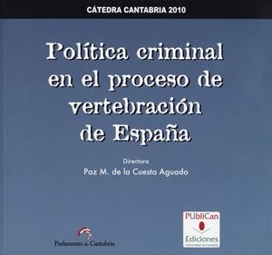 POLÍTICA CRIMINAL EN EL PROCESO DE VERTEBRACIÓN DE ESPAÑA | 9788481026054 | QUINTERO OLIVARES, GONZALO