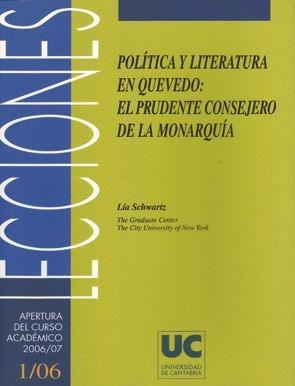 POLÍTICA Y LITERATURA EN QUEVEDO : EL PRUDENTE CONSEJERO DE LA MONARQUÍA | 9788481024180 | SCHWARTZ LERNER, LÍA