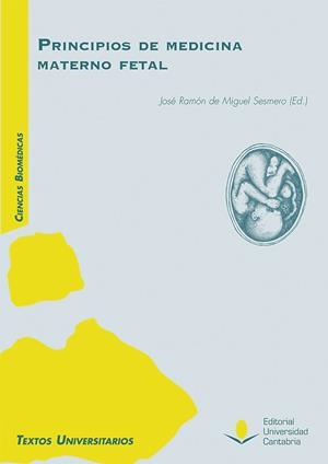 PRINCIPIOS DE MEDICINA MATERNO FETAL | 9788481028249 | ANDRÉS HERNÁNDEZ, VERÓNICA / BALLESTEROS OLMOS, GERARDO / BURUTARÁN MARIJUÁN, YOSUNE / CONTRERAS GAR