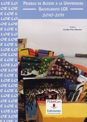 PRUEBAS DE ACCESO A LA UNIVERSIDAD. BACHILLERATO LOE 2010-2011 | 9788481025927 | ARAMBURU-ZABALA HIGUERA, MIGUEL ÁNGEL