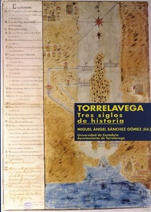 TORRELAVEGA, TRES SIGLOS DE HISTORIA. | 9788481021110 | VARIOS AUTORES