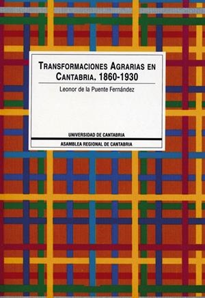 TRANSFORMACIONES AGRARIAS EN CANTABRIA, 1860-1930 | 9788487412080 | PUENTE FERNÁNDEZ, LEONOR DE LA