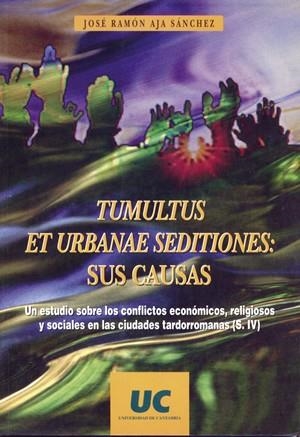 TUMULTUS ET URBANAE SEDITIONES: SUS CAUSAS | 9788481021936 | AJA SÁNCHEZ, JOSÉ RAMÓN
