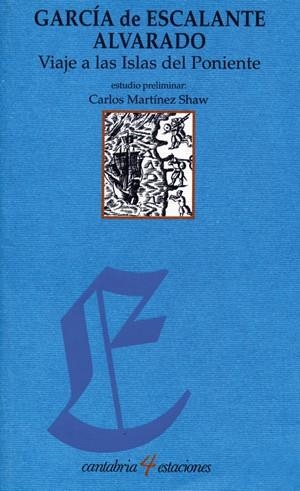 VIAJE A LAS ISLAS DEL PONIENTE | 9788481022346 | GARCÍA DE ESCALANTE, ALVARADO