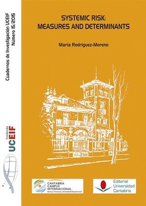 SYSTEMIC RISK: MEASURES AND DETERMINANTS | 9788486116958 | RODRÍGUEZ MORENO, MARÍA