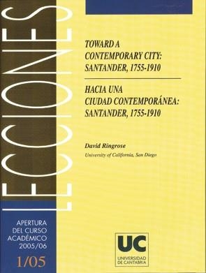 HACIA UNA CIUDAD CONTEMPORÁNEA : SANTANDER, 1755-1910 | 9788481029772 | RINGROSE, DAVID R.