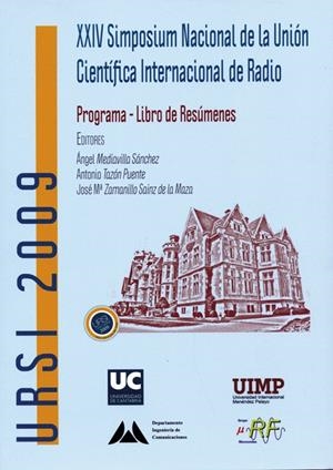 XXIV SIMPOSIUM NACIONAL DE LA UNIÓN CIENTÍFICA INTERNACIONAL DE RADIO | 9788481025507 | VARIOS AUTORES/UNIÓN CIENTÍFICA INTERNACIONAL DE RADIO (URSI). SIMPOSIUM NACIONAL (24º. 2009. SANTAN